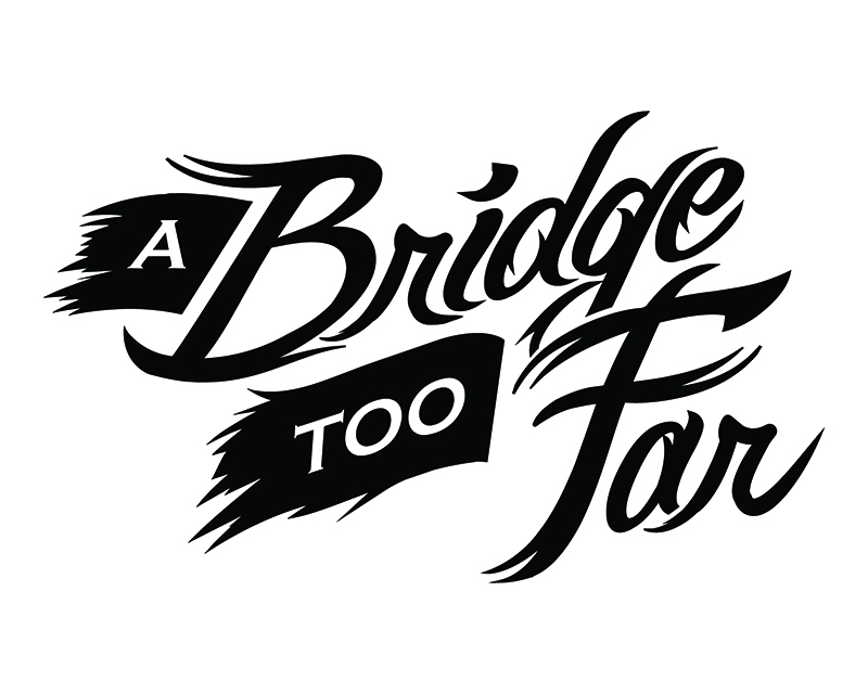 A Bridge Too Far