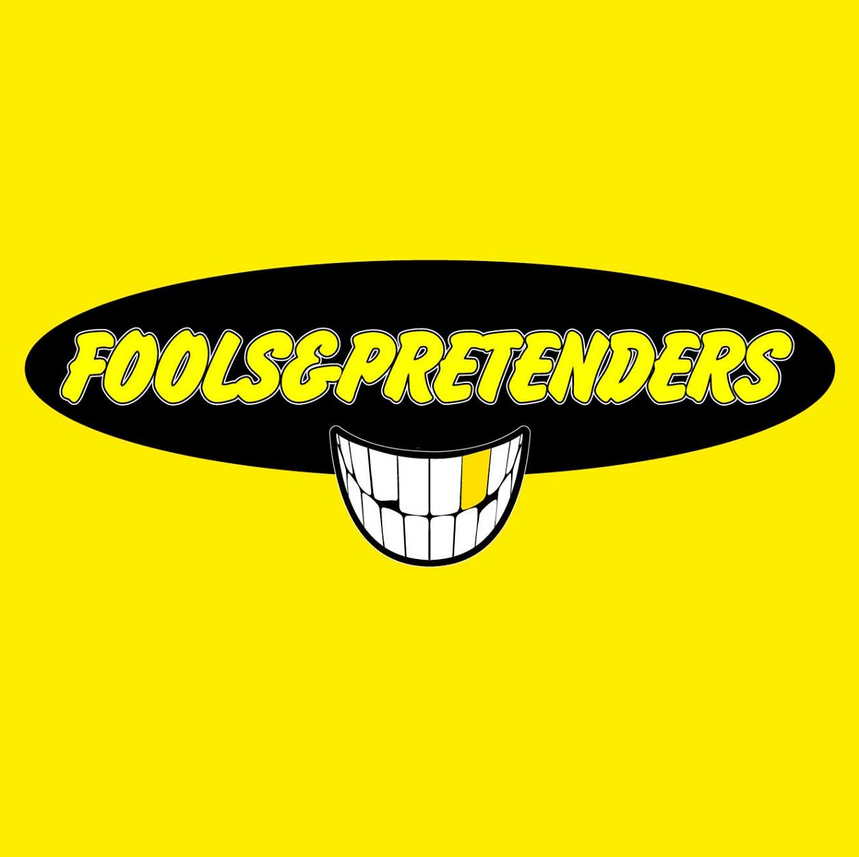 Fools and Pretenders